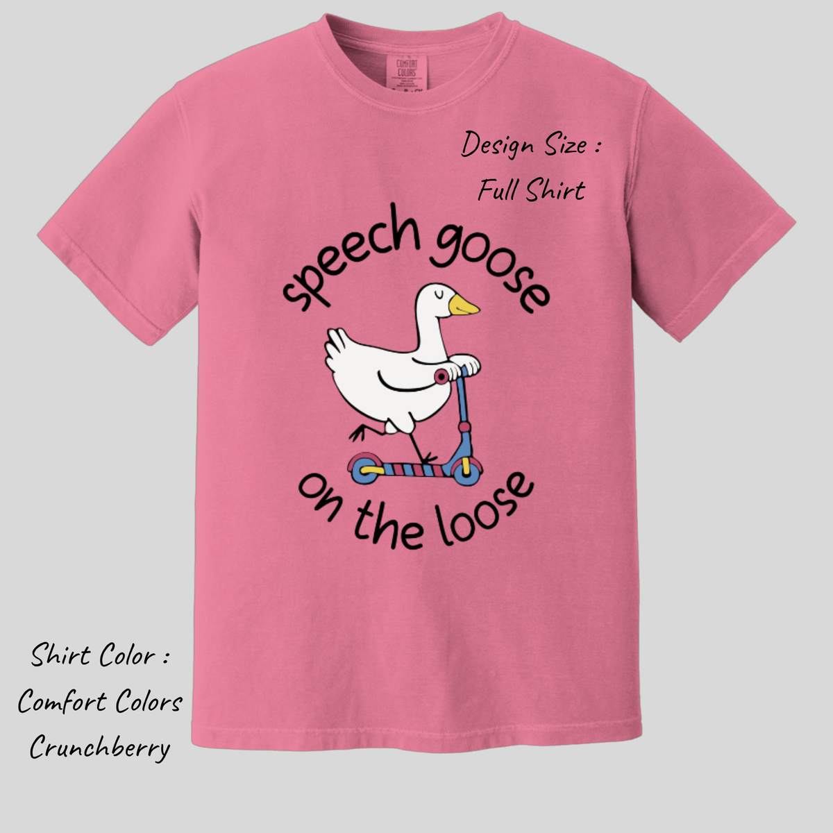 Speech Goose on the Loose Tshirt